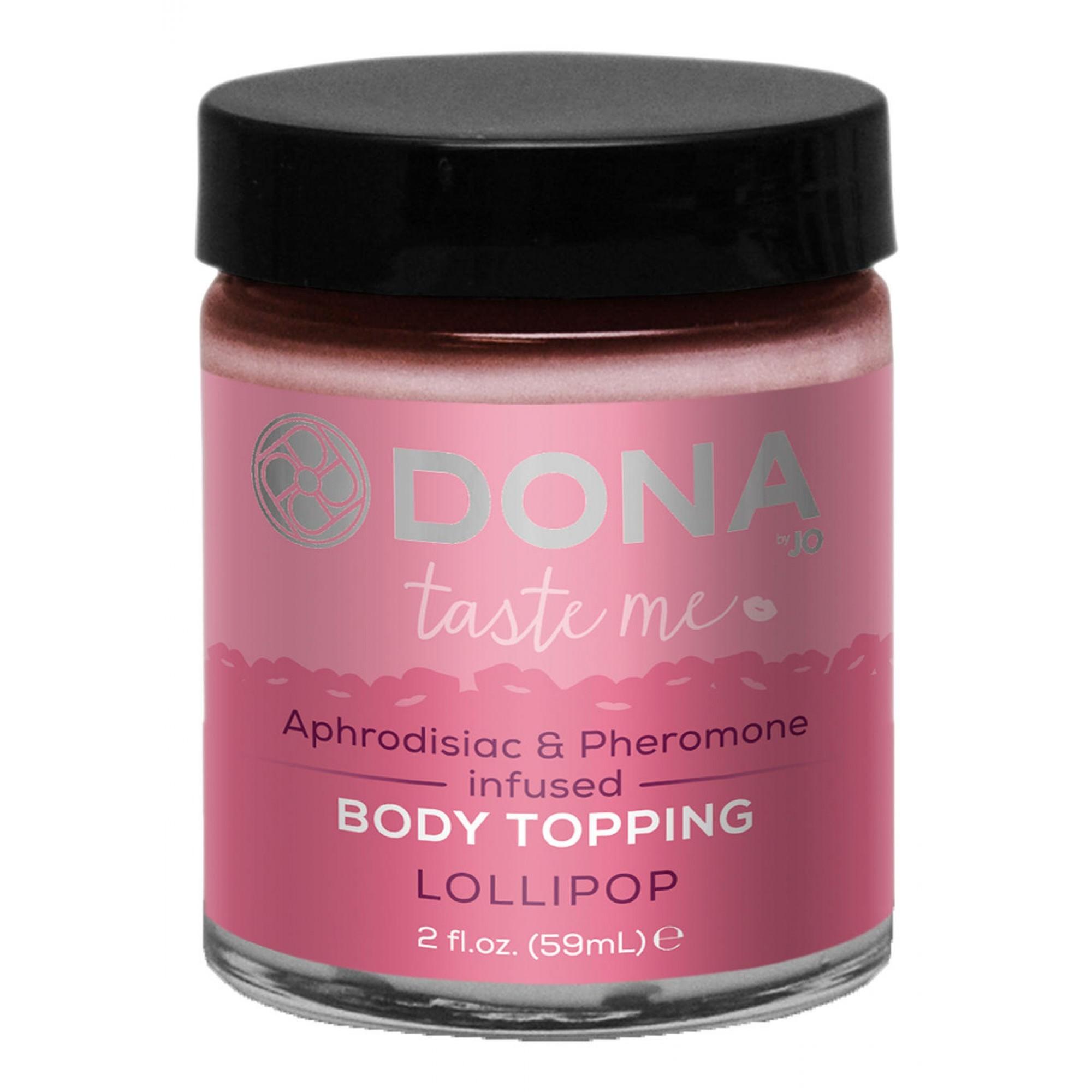 DONA by JO, Body Topping Lollipop, Aphrodisiac & Pheromone Infused, 59 ml (2 oz)